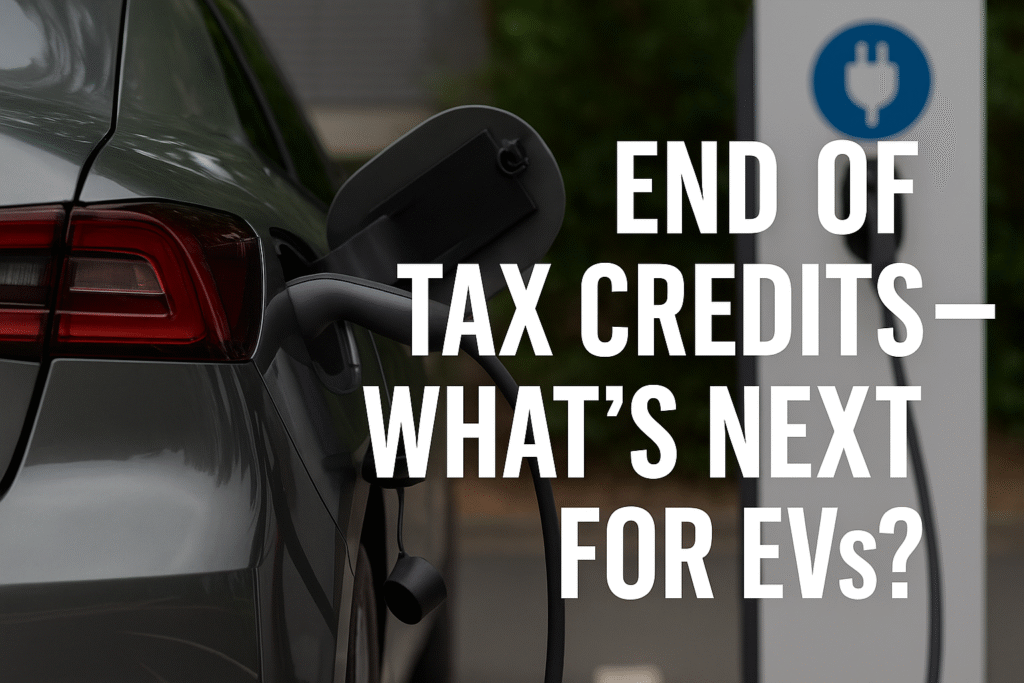End of Federal EV Tax Credits in the U.S. What It Means for Drivers and Automakers